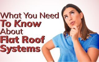 What You Need To Know About Flat Roof Systems