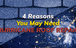 4 Reasons You May Need Hurricane Roof Repair