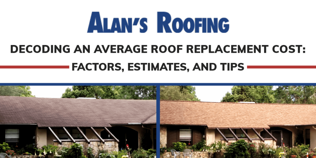 Decoding and Average Roof Replacement Cost: Factores, Estimates, & Tips