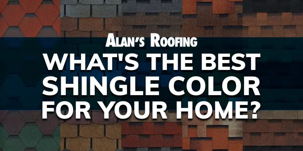 What's the Best Shingle Color for Your Home?